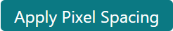Apply Pixel Spacing button